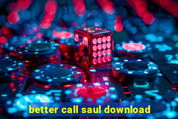 better call saul download